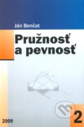 Kniha: Pružnosť a pevnosť 2 (Ján Benčat). EDIS, 2009 Kniha: Pružnosť a pevnosť 2 (Ján Benčat). EDIS, 2009