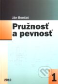 Kniha: Pružnosť a pevnosť 1 (Ján Benčat). EDIS, 2010 Kniha: Pružnosť a pevnosť 1 (Ján Benčat). EDIS, 2010