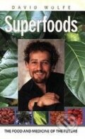 Kniha: Superfoods (David Wolfe). North Atlantic Books Kniha: Superfoods (David Wolfe). North Atlantic Books
