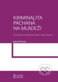 Kniha: Kriminalita páchaná na mládeži (Jakub Chromý). Linde, 2010 Kniha: Kriminalita páchaná na mládeži (Jakub Chromý). Linde, 2010