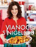 Kniha: Vianoce s Nigellou (Nigella Lawson), 2010 Kniha: Vianoce s Nigellou (Nigella Lawson), 2010