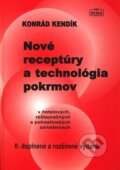 Nové receptúry a technológia pokrmov - Konrád Kendík, Nová Práca, 2011