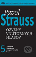 Ozveny vnútorných hlasov (5) - Pavol Strauss, 2010