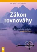 Kniha: Zákon rovnováhy (Dr. Med a Fritz Friedl). Vašut, 2010 Kniha: Zákon rovnováhy (Dr. Med a Fritz Friedl). Vašut, 2010