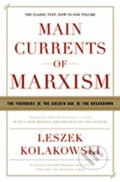 Kniha: Main Currents of Marxism (Leszek Kolakowski). W. W. Norton & Company, 2008 Kniha: Main Currents of Marxism (Leszek Kolakowski). W. W. Norton & Company, 2008