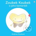 Kniha: Zoubek Koubek a jeho kamarádi (Andrea Zoulová). StomaTeam, 2019 Kniha: Zoubek Koubek a jeho kamarádi (Andrea Zoulová). StomaTeam, 2019