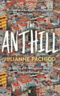 Kniha: The Anthill (Julianne Pachico). Faber and Faber, 2021 Kniha: The Anthill (Julianne Pachico). Faber and Faber, 2021