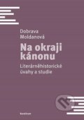 Kniha: Na okraji kánonu (Dobrava Moldanová). Karolinum, 2021 Kniha: Na okraji kánonu (Dobrava Moldanová). Karolinum, 2021