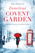 Kniha: Zasnežená Covent Garden (Jules Wake). Aktuell, 2021 Kniha: Zasnežená Covent Garden (Jules Wake). Aktuell, 2021