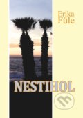 Kniha: Nestihol (Erika Füle). Erika Füle, 2021 Kniha: Nestihol (Erika Füle). Erika Füle, 2021