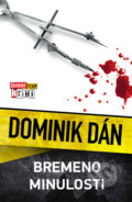 Kniha: Bremeno minulosti (Dominik Dán), 2021 Kniha: Bremeno minulosti (Dominik Dán), 2021
