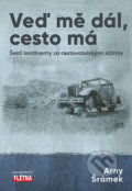 Kniha: Veď mě dál, cesta má (Arny Šrámek). Martin Leschinger-FLÉTNA, 2021 Kniha: Veď mě dál, cesta má (Arny Šrámek). Martin Leschinger-FLÉTNA, 2021
