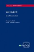 Kniha: Zastoupení - Specifika a kontext (Miroslav Sedláček a Tomáš Střeleček). Wolters Kluwer ČR, 2021 Kniha: Zastoupení - Specifika a kontext (Miroslav Sedláček a Tomáš Střeleček). Wolters Kluwer ČR, 2021