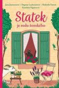 Kniha: Statek je rodu ženského (Dagmar Lachmanová, Jana Jurmanová, Kateřina Vágnerová a Radmila Tomšů). Fortuna Libri ČR, 2021 Kniha: Statek je rodu ženského (Dagmar Lachmanová, Jana Jurmanová, Kateřina Vágnerová a Radmila Tomšů). Fortuna Libri ČR, 2021