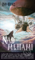 Kniha: Nad mlhami (Ivo Hury). True Paperback, 2021 Kniha: Nad mlhami (Ivo Hury). True Paperback, 2021