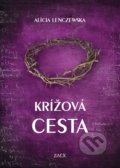 Kniha: Krížová cesta (Alícia Lenczewska). Zaex, 2021 Kniha: Krížová cesta (Alícia Lenczewska). Zaex, 2021