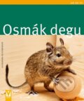 Kniha: Osmák degu (Alexandra Beiswenger). Vašut, 2010 Kniha: Osmák degu (Alexandra Beiswenger). Vašut, 2010