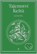 Kniha: Tajemství Keltů (Lancelot Lengyel). Volvox Globator, 2010 Kniha: Tajemství Keltů (Lancelot Lengyel). Volvox Globator, 2010