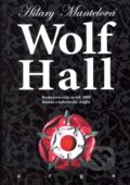 Kniha: Wolf Hall (Hilary Mantel), 2010 Kniha: Wolf Hall (Hilary Mantel), 2010