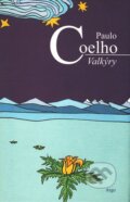 Kniha: Valkýry (Paulo Coelho). Argo, 2010 Kniha: Valkýry (Paulo Coelho). Argo, 2010