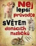 Kniha: Nejlepší průvodce světem domácích mazlíčků (Honor Headová a Michaela Millerová). CooBoo CZ, 2010 Kniha: Nejlepší průvodce světem domácích mazlíčků (Honor Headová a Michaela Millerová). CooBoo CZ, 2010