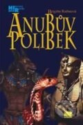 Kniha: Anubův polibek (Brigitte Riebeová). NS Svoboda, 2010 Kniha: Anubův polibek (Brigitte Riebeová). NS Svoboda, 2010
