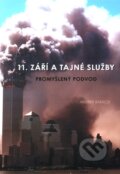 Kniha: 11. září a tajné služby (Mojmír Babáček). Grimmus, 2010 Kniha: 11. září a tajné služby (Mojmír Babáček). Grimmus, 2010