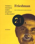 Kniha: Horký, zploštělý a přelidněný (Thomas L. Friedman). Academia, 2010 Kniha: Horký, zploštělý a přelidněný (Thomas L. Friedman). Academia, 2010