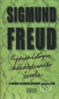 Kniha: Psychopatológia každodenného života (Sigmund Freud). Európa, 2010 Kniha: Psychopatológia každodenného života (Sigmund Freud). Európa, 2010