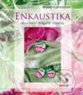 Kniha: Enkaustika (Markéta Lukáčová). Portál, 2010 Kniha: Enkaustika (Markéta Lukáčová). Portál, 2010