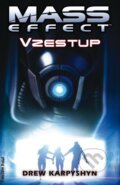 Kniha: Mass Effect: Vzestup (Drew Karpyshyn). FANTOM Print, 2010 Kniha: Mass Effect: Vzestup (Drew Karpyshyn). FANTOM Print, 2010
