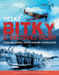 Kniha: Veľké bitky 2. svetovej vojny (Chris Mann). Slovart, 2010 Kniha: Veľké bitky 2. svetovej vojny (Chris Mann). Slovart, 2010