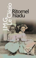 Kniha: Ritornel hladu (J.M.G. Le Clézio). Slovart, 2010 Kniha: Ritornel hladu (J.M.G. Le Clézio). Slovart, 2010