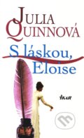 Kniha: S láskou, Eloise (Julia Quinn). Ikar CZ, 2010 Kniha: S láskou, Eloise (Julia Quinn). Ikar CZ, 2010