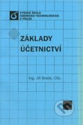 Kniha: Základy účetnictví (Vydavatelství VŠCHT). Vydavatelství VŠCHT, 2007 Kniha: Základy účetnictví (Vydavatelství VŠCHT). Vydavatelství VŠCHT, 2007