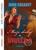 Kniha: Muži, dívky a vražda (John Creasey). TAMTAM, 2010 Kniha: Muži, dívky a vražda (John Creasey). TAMTAM, 2010
