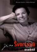Kniha: Jiřina Švorcová osobně (Miroslav Graclík a Václav Nekvapil). XYZ, 2010 Kniha: Jiřina Švorcová osobně (Miroslav Graclík a Václav Nekvapil). XYZ, 2010