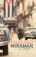 Kniha: Miramar, s. r. o. (Roman Brat). Slovart, 2010 Kniha: Miramar, s. r. o. (Roman Brat). Slovart, 2010