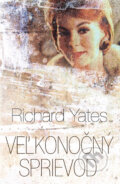 Veľkonočný sprievod - Richard Yates, Slovart, 2011