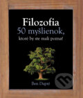 Kniha: Filozofia (Ben Dupré). Slovart, 2011 Kniha: Filozofia (Ben Dupré). Slovart, 2011