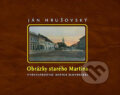 Kniha: Obrázky starého Martina (Ján Hrušovský). Matica slovenská, 2010 Kniha: Obrázky starého Martina (Ján Hrušovský). Matica slovenská, 2010