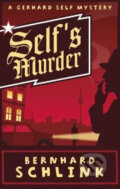 Kniha: Self's Murder: A Gerhard Self Mystery (Bernhard Schlink). Orion, 2010 Kniha: Self's Murder: A Gerhard Self Mystery (Bernhard Schlink). Orion, 2010