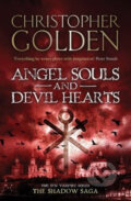 Kniha: Angel Souls and Devil Hearts (Christopher Golden). Pocket Books, 2010 Kniha: Angel Souls and Devil Hearts (Christopher Golden). Pocket Books, 2010