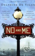 Kniha: No and Me (Delphine de Vigan). Bloomsbury, 2010 Kniha: No and Me (Delphine de Vigan). Bloomsbury, 2010