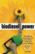 Kniha: Biodiesel Power (Lyle Estill). New Society, 2005 Kniha: Biodiesel Power (Lyle Estill). New Society, 2005