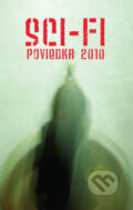 Kniha: Sci-fi poviedka 2010 (Autorský kolektív). HWSK, 2010 Kniha: Sci-fi poviedka 2010 (Autorský kolektív). HWSK, 2010