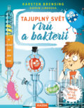 Kniha: Tajuplný svět virů a bakterií (Karsten Brensing a Katrin Linke). Nakladatelství KAZDA, 2021 Kniha: Tajuplný svět virů a bakterií (Karsten Brensing a Katrin Linke). Nakladatelství KAZDA, 2021