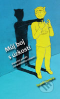 Kniha: Můj boj s úzkostí (Tomáš Vondra). Tomáš Nosek, 2021 Kniha: Můj boj s úzkostí (Tomáš Vondra). Tomáš Nosek, 2021