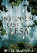 Kniha: Nejtemnější část lesa (Holly Black), 2021 Kniha: Nejtemnější část lesa (Holly Black), 2021