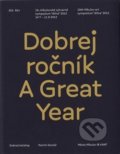 Kniha: Dobrej ročník / A Great Year (Martin Dostál). Kant, 2013 Kniha: Dobrej ročník / A Great Year (Martin Dostál). Kant, 2013